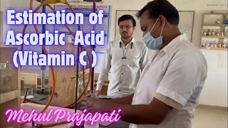 Estimation of Acscorbic Acid  Organic Preparation  Chemistry Practicals [upl. by Attirb]