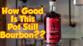 Balcones Texas Pot Still Bourbon  My Bourbon Journey [upl. by Carmen579]