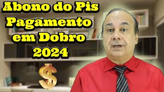 Abono do Pis Pagamento em dobro 2024 [upl. by Synned436]