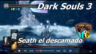 Dark Souls  Seath el descamado [upl. by Rafaelita]