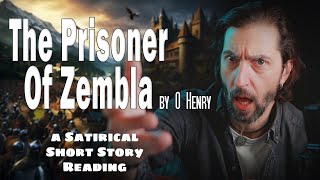 quotThe Prisoner Of Zemblaquot by O Henry  a satirical shortstory reading [upl. by Llenrahs646]