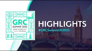 GRC Summit London 2023 Highlights Video [upl. by Schwarz]