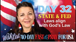 Day 32 Wishlist Pray for USA STATE amp FED  Laws Align with God’s Law [upl. by Shaylyn512]