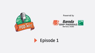 PODTales  Episode 1 Balanced Advantage Fund  Suresh Soni CEO Baroda BNP Paribas Mutual Fund [upl. by Tanhya]