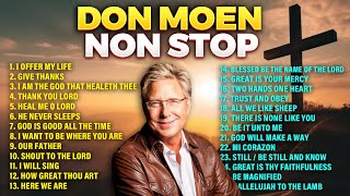 Non Stop Don Moen Non Stop Christian Worship Playlist 🔴 Gospel Songs [upl. by Verdi920]