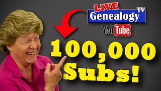 Hitting 100k Subscribers on Genealogy TV [upl. by Lowney]