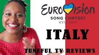 Eurovision 2017  ITALY  Tuneful TV Reaction amp Review [upl. by Tillfourd565]