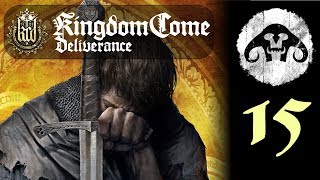 Kingdom Come Deliverance 15  Mother of all Terror [upl. by Ttessil]