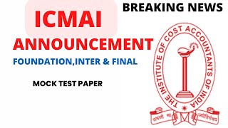 ICMAI Released Mock Test paper CMA Exam June 2024  ICMAI exam Department biggest Announcement Out [upl. by Tearle]