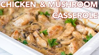 Easy Chicken and Mushroom Casserole Recipe  Natashas Kitchen [upl. by Anelrats]