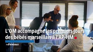 L’OM accompagne les premiers jours des bébés marseillais à l’APHM [upl. by Sedlik]