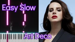 Art Deco  Lana Del Rey  Top American Songs  EASY SLOW Piano Tutorial [upl. by Onder]