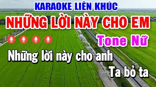 Karaoke Liên Khúc Những Lời Này Cho Em Tone Nữ  Nhạc Sống Karaoke Tuyển Chọn Hay Nhất [upl. by Krawczyk430]