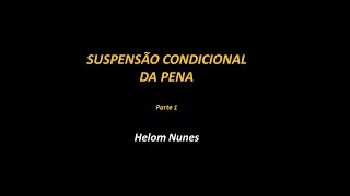 SUSPENSÃO CONDICIONAL DA PENA  PARTE 2 [upl. by Aicemed637]