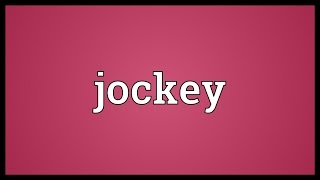 Jockey Meaning [upl. by Katy144]