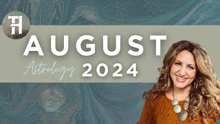 August 2024 Astrology Forecast [upl. by Rasure]