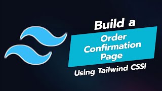 Build an Order Confirmation Page 🎉  Tailwind CSS UI Component Tutorial [upl. by Akirdnuhs165]