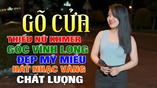 Thiếu Nữ Khmer Gốc Vĩnh Long Đẹp Mỹ Miều Trong Liên Khúc Nhạc Vàng Hải Ngoại Ít Ai Dám Hát [upl. by Keene673]