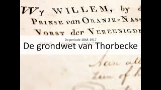 3 De grondwet van Thorbecke vmbo eindexamen  De periode 18481917 [upl. by Gerty]