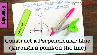 How to Construct a Perpendicular Line through a Point on the Line [upl. by Farhsa]