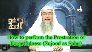 How to perform the Prostration of Forgetfulness Sujood as Sahu  Sheikh Assim Al Hakeem [upl. by Yroj]