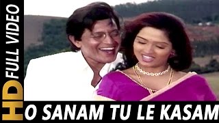 O Sanam Tu Le Kasam  Kumar Sanu Anuradha Paudwal  Hatyara 1998 Songs  Mithun Chakraborty [upl. by Sharma]