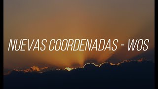 NUEVAS COORDENADAS  WOS  LETRA [upl. by Akinnej]