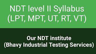 NDT Level 2 Course details ll PTMTUTRTVT Syllabus ll Bhavy Industrial Testing Services Surat [upl. by Athiste]