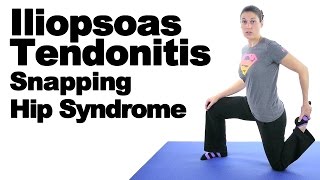 Iliopsoas Tendonitis Snapping Hip Syndrome Stretches amp Exercises  Ask Doctor Jo [upl. by Lenka109]