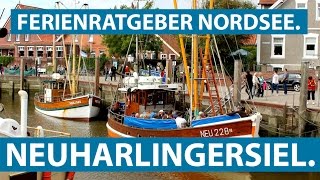 NEUHARLINGERSIEL Hafen Sielhof Rettungsschuppen und Buddelschiffe  Ferienratgeber Nordsee [upl. by Rekoob]