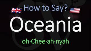 How to Pronounce Oceania CORRECTLY Meaning amp Pronunciation [upl. by Farrish747]