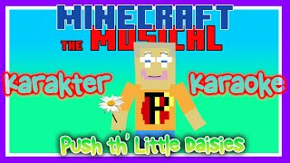 Karakter Karaoke  Push th Little Daisies [upl. by Sonnie]