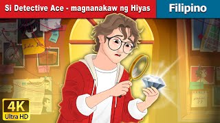 Si Detective Ace  magnanakaw ng Hiyas  Detective Ace  Jewel Thief  FilipinoFairyTales [upl. by Pain586]