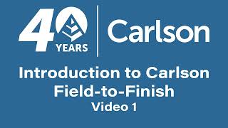 Introduction to Carlson Field to Finish  Video 1 [upl. by Annahoj]