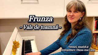 Frunza  Vals de toamnă versuri muzică și interpretare DianaAna Luca l Autumn waltz [upl. by Atinrahc]