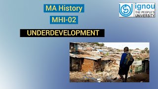 Underdevelopment MHI 02  Modern World  IGNOU  MA HISTORY ignou upsc [upl. by Ehctav]