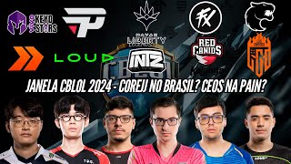 JANELA DE TRANSFERÊNCIAS CBLOL 2024  CEOS NA PAIN COREJJ NO BRASIL SUPORTE DA LOUD [upl. by Neeruam]