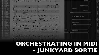 Orchestrating in midi  Junkyard Sortie [upl. by Montagu]