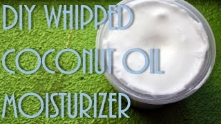 How To  Easy Simple DIY Whipped Coconut Oil Moisturizer [upl. by Nolyd]