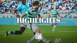 Highlights  Celtic 43 Man City  7 goal thriller in North Carolina 23724 [upl. by Adolfo]