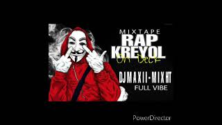 MIXTAPE RAP KREYOL 2021 BY MAXII MIX HAITI [upl. by Enhpad571]