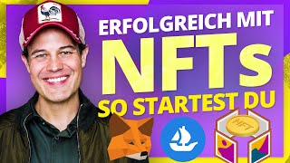 Erfolgreich mit NFTs  so startest Du  das NFT Tutorial deutsch [upl. by Cristian]