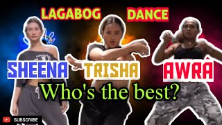 LAGABOG DANCE TREND BATTLE TRISHA VS SHEENA VS AWRA Whos the best [upl. by Lydell]