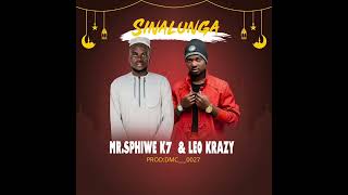 MrSphiwe K7 amp Leo Krazy  Sinalunga Oficial Audio [upl. by Ealasaid598]