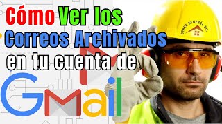 Como VER los CORREOS ARCHIVADOS en Gmail 2024 [upl. by Hassadah]