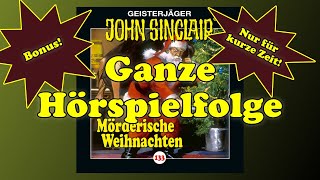 JOHN SINCLAIR  Folge 133 Mörderische Weihnachten  Ganze Hörspielfolge  2022 [upl. by Christabella]