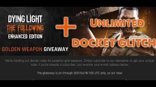 Dying Light  Golden Weapon Dockets Giveaway  Unlimited Docket Glitch [upl. by Aicilic]