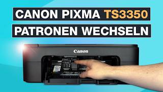 Canon Pixma TS3350 Patronen wechseln ✅ So gehts  Testventure [upl. by Haskel401]