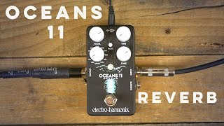 EHX Oceans 11 Reverb Demo Part 1 [upl. by Uranie592]