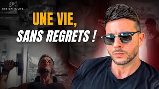 Une Vie Sans Regrets   Design Ta Life [upl. by Akaya347]